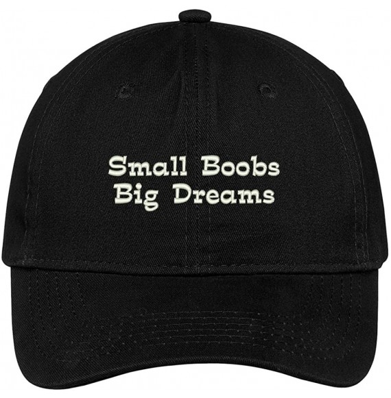 Baseball Caps Small Boobs Big Dreams Embroidered Soft Low Profile Adjustable Cotton Cap - Black - CC12O62WZLW